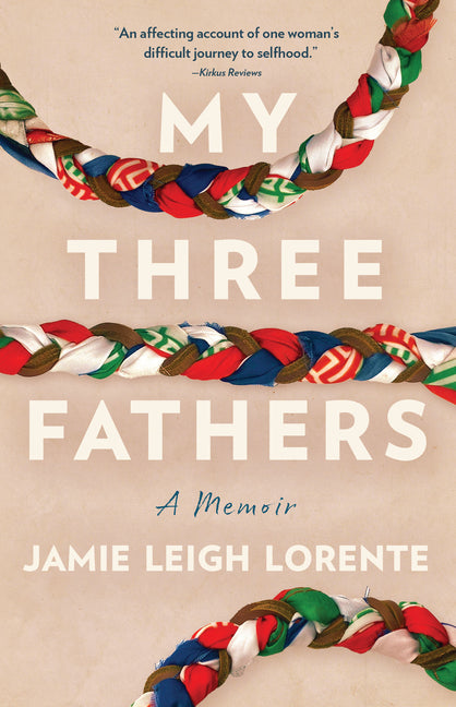 My Three Fathers: A Memoir