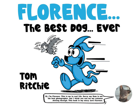 Florence...: The Best Dog... Ever by Ritchie, Tom
