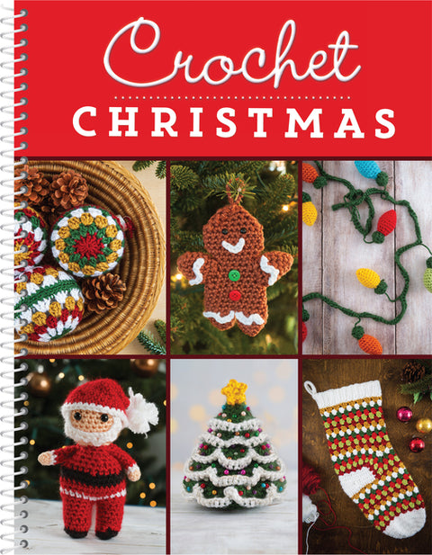 Crochet Christmas: 8 Festive Holiday Patterns for Beginner & Experienced Crocheters with Step by Step Instructions Ornaments, Garland, Amigurumi & Mor by Publications International Ltd