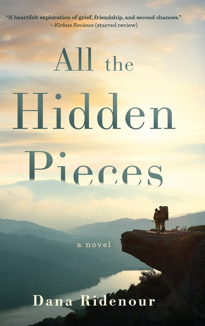 All the Hidden Pieces by Ridenour, Dana