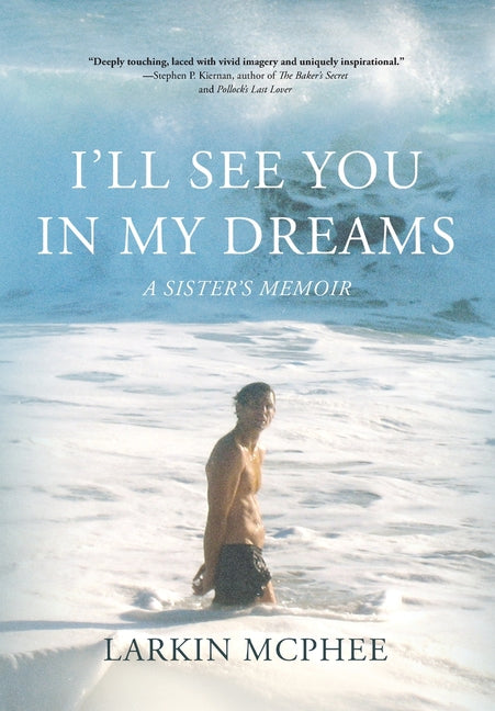 I'll See You in My Dreams: A Sister's Memoir
