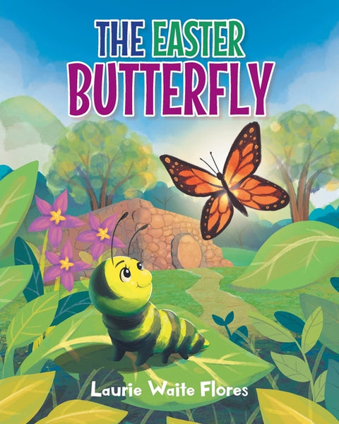 The Easter Butterfly by Flores, Laurie Waite