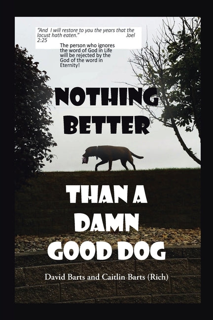 Nothing Better Than a Damn Good Dog