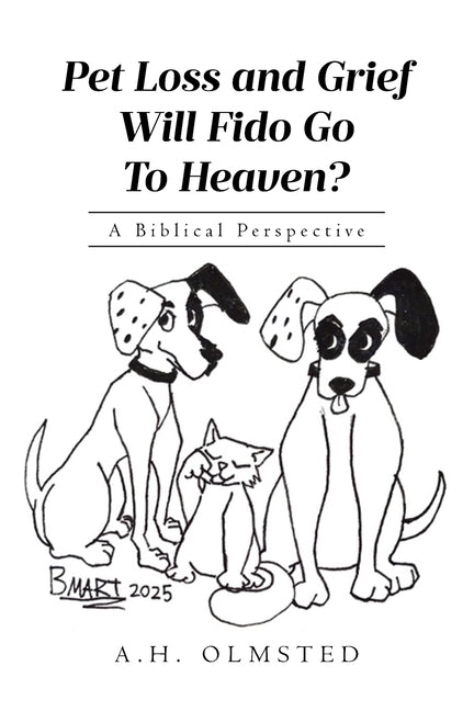 Pet Loss and Grief: Will Fido Go To Heaven? A Biblical Perspective