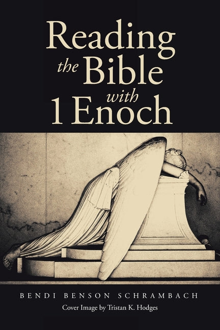Reading the Bible with 1 Enoch