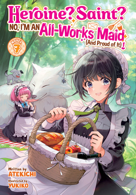 Heroine? Saint? No, I'm an All-Works Maid (and Proud of It)! (Light Novel) Vol. 7 by Atekichi