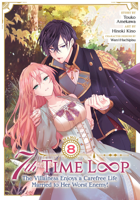 7th Time Loop: The Villainess Enjoys a Carefree Life Married to Her Worst Enemy! (Manga) Vol. 8 by Amekawa, Touko