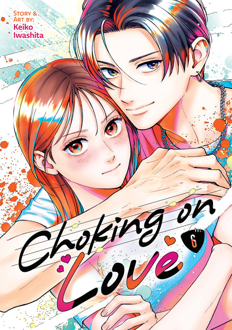 Choking on Love Vol. 6 by Iwashita, Keiko