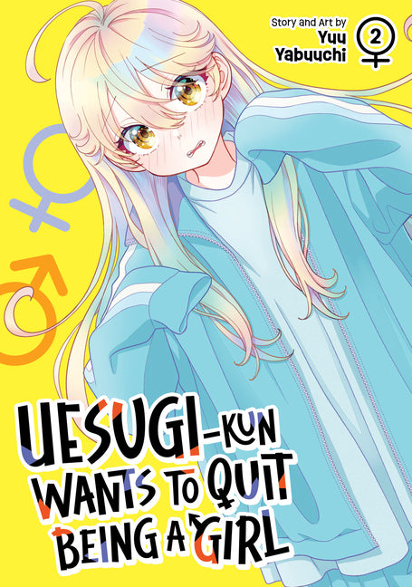 Uesugi-Kun Wants to Quit Being a Girl Vol. 2 by Yabuuchi, Yuu