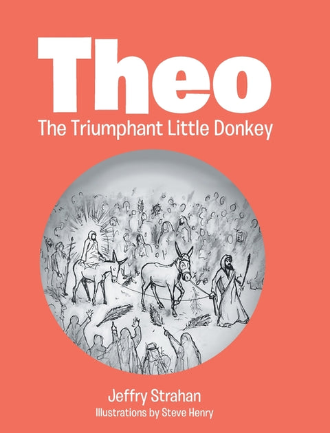 Theo The Triumphant Little Donkey by Strahan, Jeffry