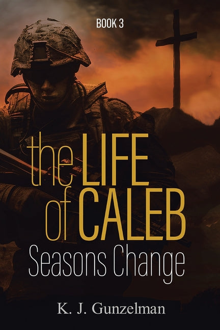 Seasons Change: Book 3 by Gunzelman, K. J.
