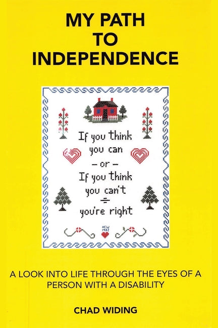 My Path to Independence: A Look Into Life Through the Eyes of a Person with a Disability
