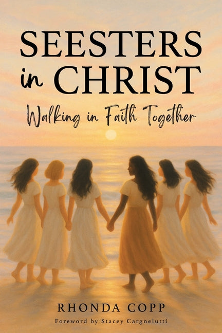 Seesters In Christ: Walking in Faith Together