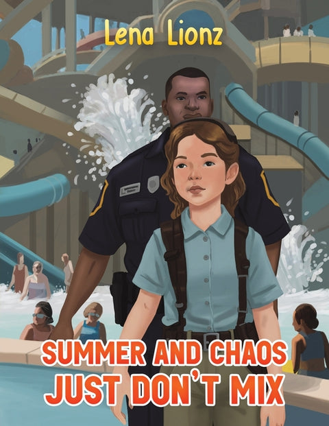 Summer and Chaos Just Don't Mix