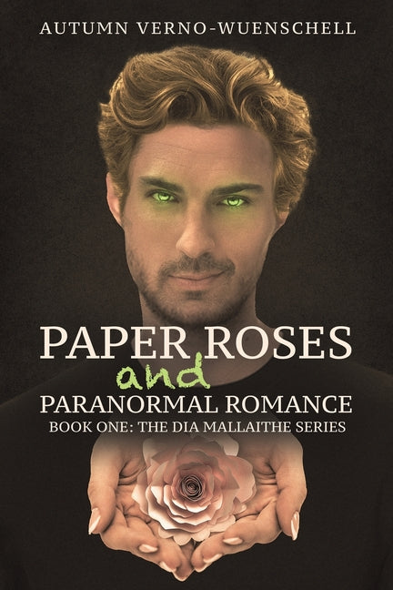 Paper Roses and Paranormal Romance
