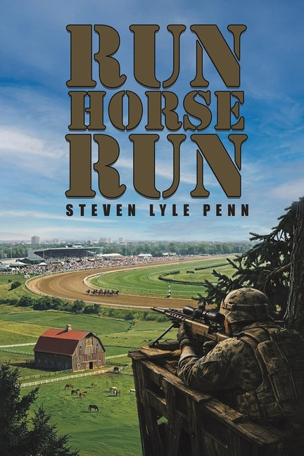 Run Horse Run by Penn, Steven Lyle
