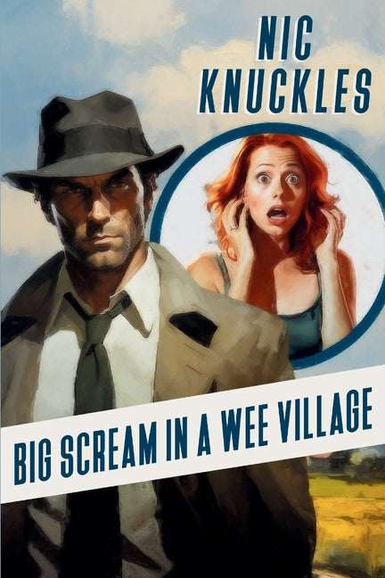 Big Scream in a Wee Village: The Nic Knuckles Collection
