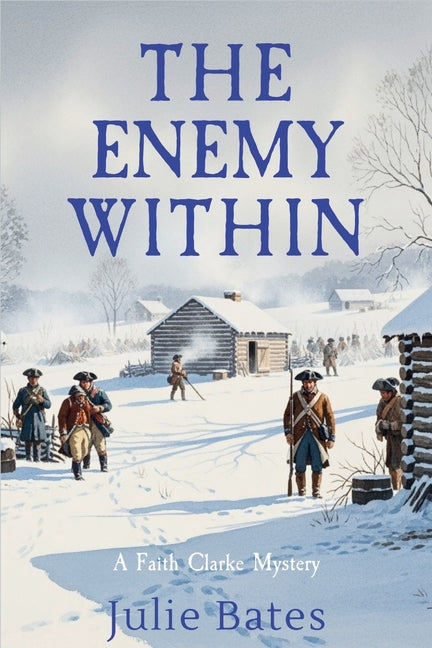 The Enemy Within: A Faith Clarke Mystery by Bates, Julie