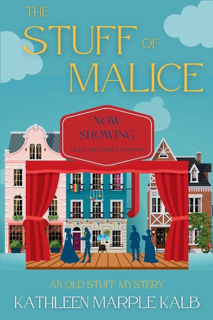 The Stuff of Malice: An Old Stuff Mystery