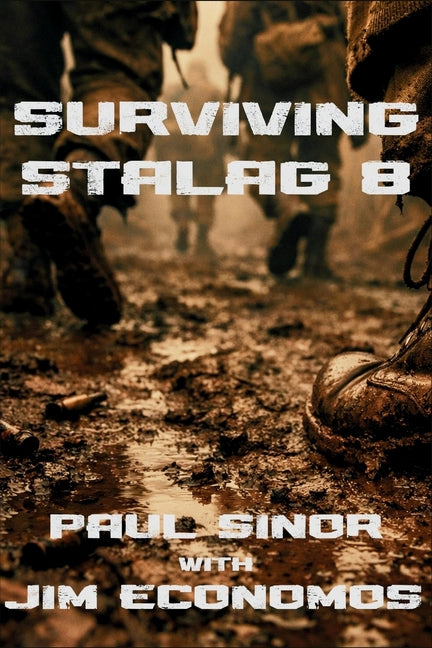 Surviving Stalag 8 by Sinor, Paul