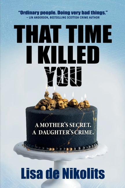 That Time I Killed You