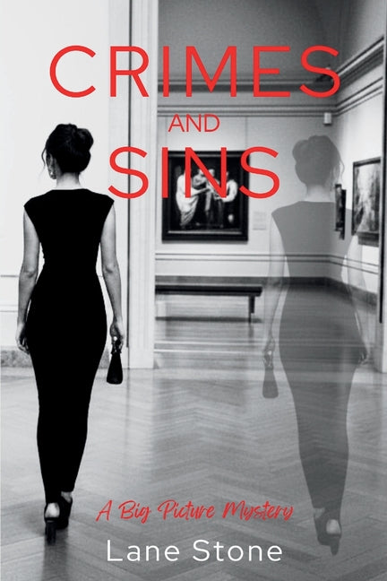 Crimes and Sins: The Big Picture Trilogy by Stone, Lane