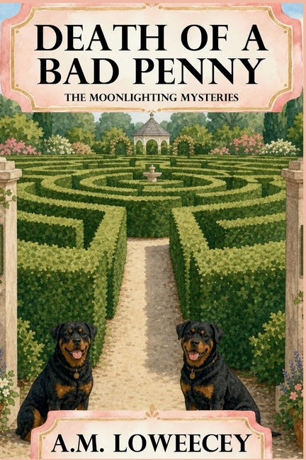 Death of a Bad Penny: The Moonlighting Mysteries by Loweecey, A. M.
