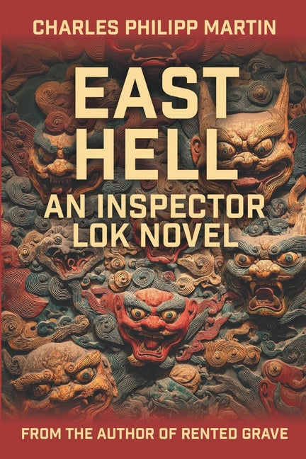 East Hell: An Inspector Lok Novel by Martin, Charles Philipp