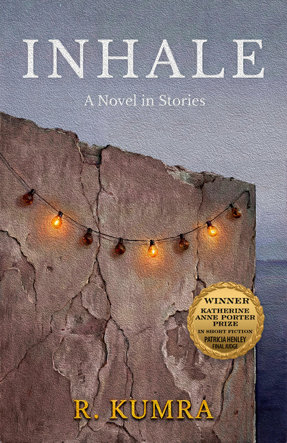 Inhale: A Novel in Stories Volume 25 by Kumra, R.