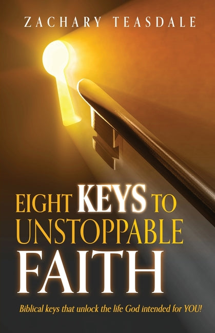 8 Keys to Unstoppable Faith