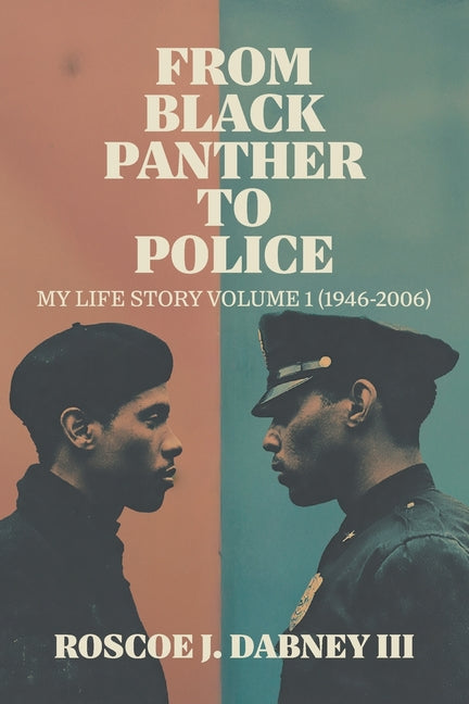 From Panther to Police by Dabney, Roscoe J.