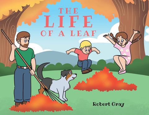 The Life of a Leaf by Gray, Robert