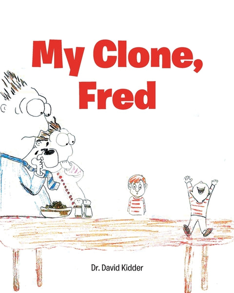 My Clone, Fred by Kidder, David