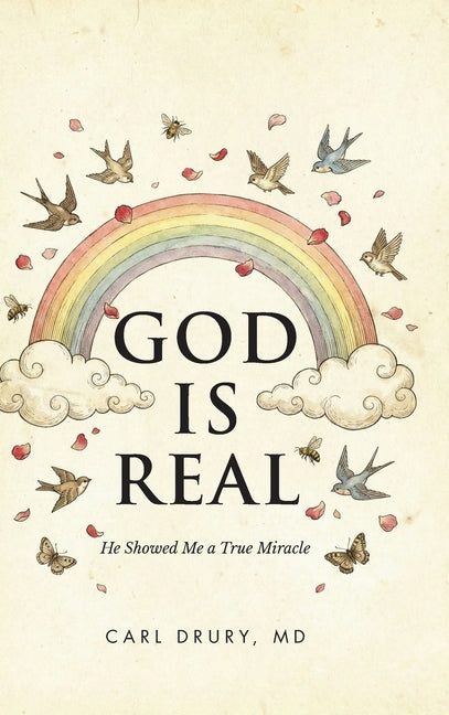 God is Real: He Showed Me a True Miracle