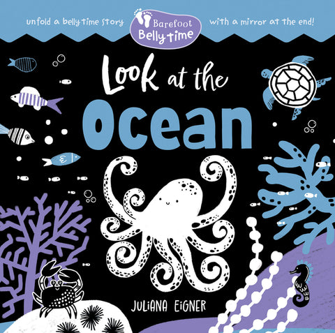 Barefoot Belly Time: Look at the Ocean by Eigner, Juliana