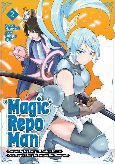 Magic Repo Man: Dumped by My Party, I'll Cash in with a Cute Support Fairy to Become the Strongest! Vol. 2 by Masakichi