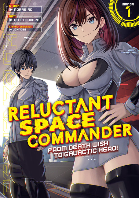 Reluctant Space Commander: From Death Wish to Galactic Hero! (Manga) Vol. 1