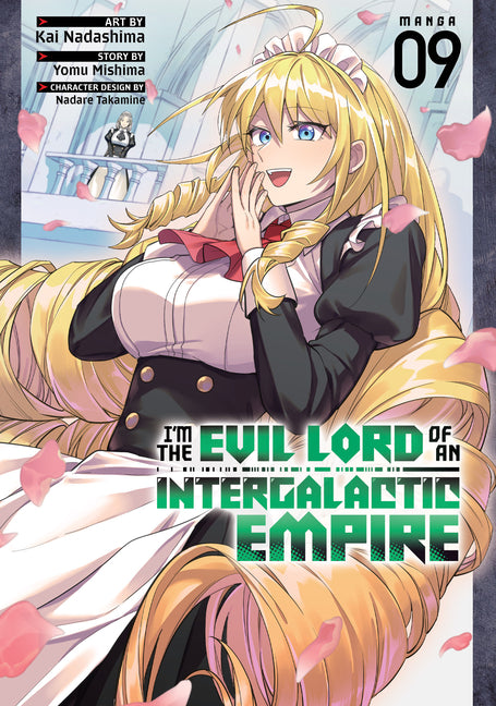 I'm the Evil Lord of an Intergalactic Empire! (Manga) Vol. 9 by Mishima, Yomu