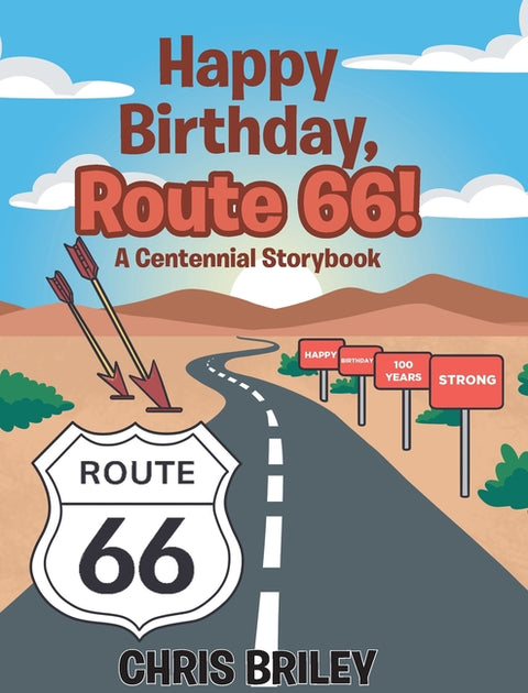 Happy Birthday, Route 66!: A Centennial Storybook