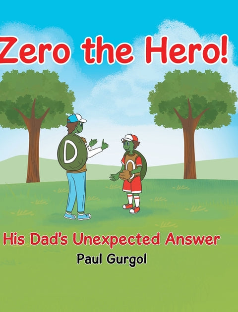 Zero the Hero!: His Dad's Unexpected Answer