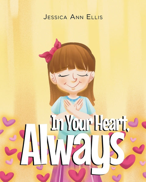 In Your Heart, Always by Ellis, Jessica Ann