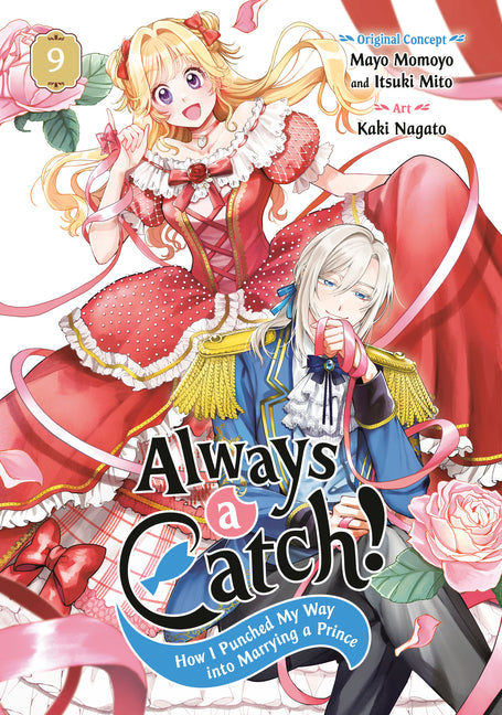 Always a Catch! 09: How I Punched My Way Into Marrying a Prince by Momoyo, Mayo