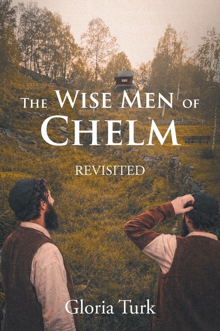 The Wise Men of Chelm: Revisited