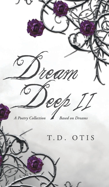 Dream Deep II: A Poetry Collection Based on Dreams
