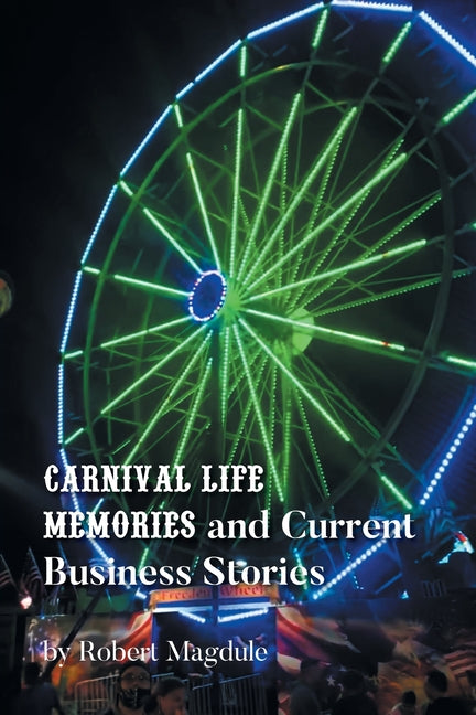 Carnival Life Memories and Current Business Stories