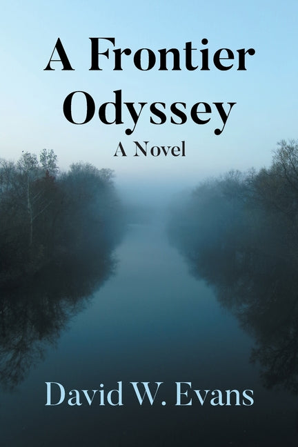 A Frontier Odyssey by Evans, David W.