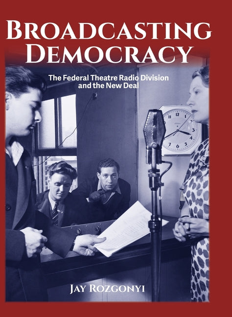 Broadcasting Democracy by Rozgonyi, Jay