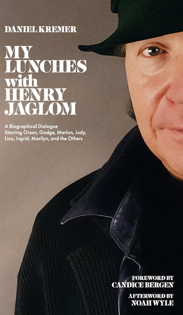 My Lunches with Henry Jaglom by Jaglom, Henry