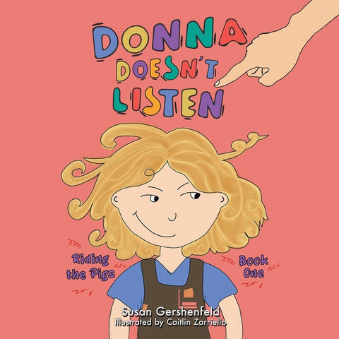 Donna Doesn't Listen: Riding the Pigs