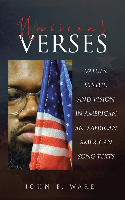 National Verses: Values, Virtue, and Vision in American and African American Song Texts